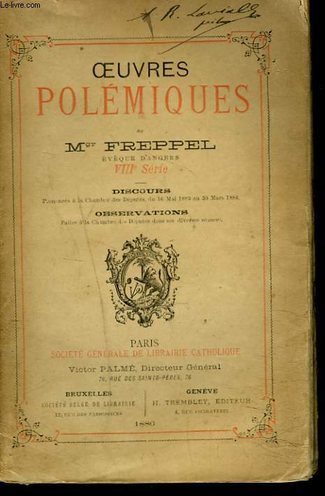 OEUVRES POLEMIQUES. VIIIe SERIE. DISCOURS A LA CHAMBRE DES DEPUTES, 16 MAI 1885- 30 MARS 1886. OBSERVATIONS.