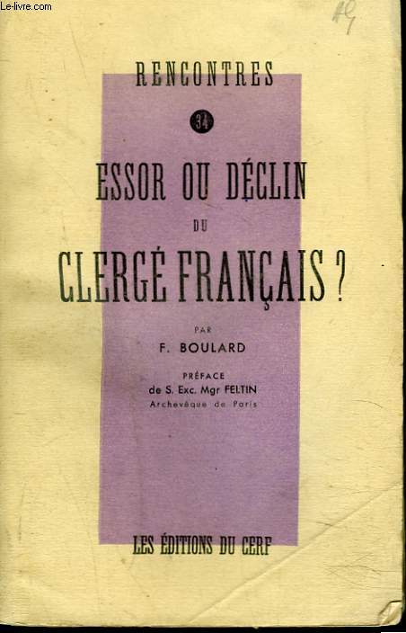 RENCONTRES N34. ESSOR OU DECLIN DU CLERGE FRANCAIS ?