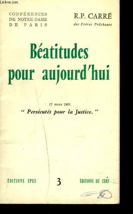 BEATITUDES POUR AUJOURD'HUI. 17 MARS 1963. 