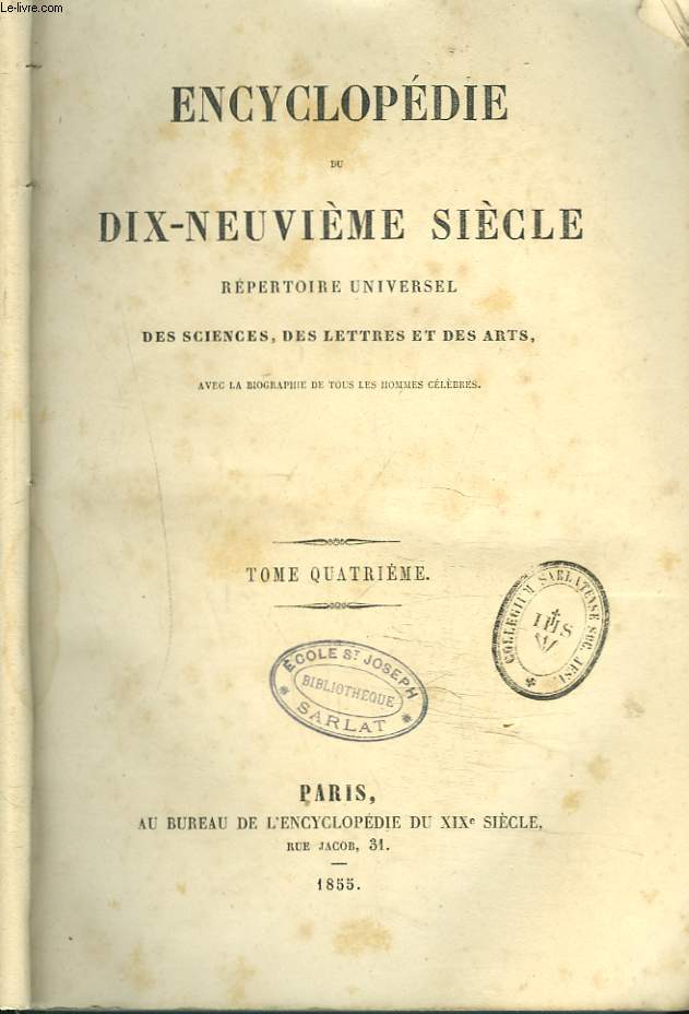 ENCYCLOPEDIE DU DIX-NEUVIEME SIECLE rpertoire universel des sciences, des lettres et des arts avec la biographie de tous les hommes clbres. TOME QUATRIEME. (De 