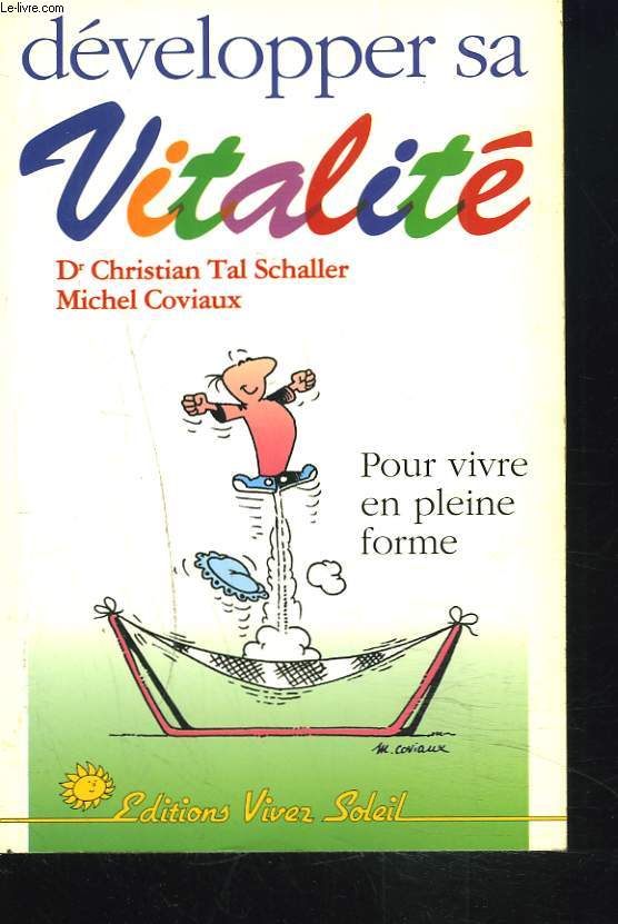 DEVELOPPER SA VITALITE. POUR VIVRE EN PLEINE FORME.