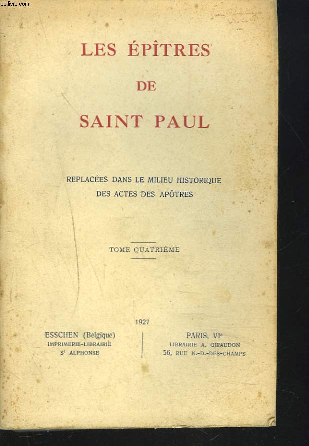 LES EPITRES DE SAINT PAUL REPLACEES DANS LE MILIEU HISTORIQUE DES ACTES DES APOTRES, TOME QUATRIEME. EPITRE AUX HEBREUX.