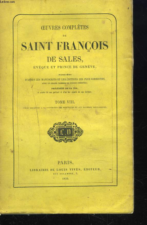 HISTOIRE DU BIEN-HEUREUX FRANCOIS DE SALES. TOME VIII.