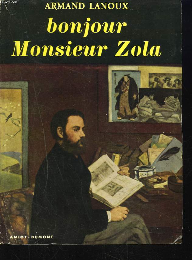 BONJOUR MONSIEUR ZOLA