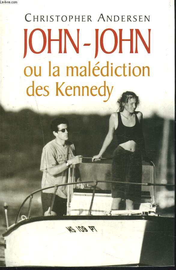 JOHN-JOHN ou LA MALEDICTION DES KENNEDY