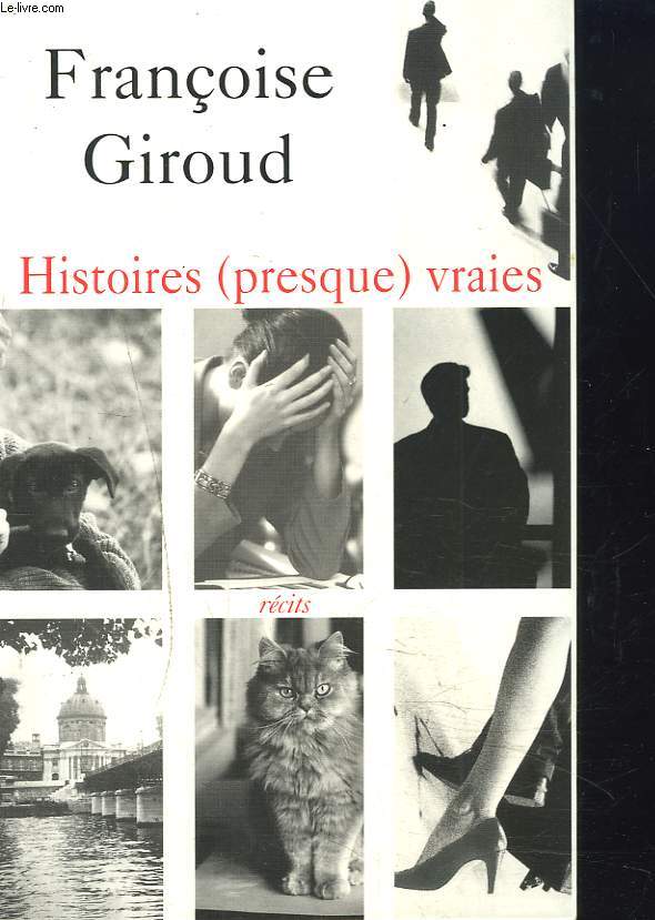 HISTOIRES (PRESQUE) VRAIES.