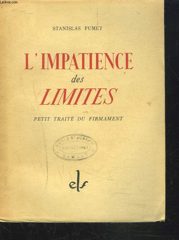 L'IMPATIENCE DES LIMITES. PETIT TRAITE DU FIRMAMENT.