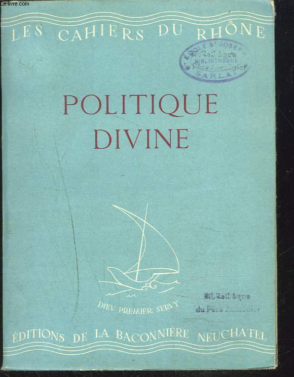 LES CAHIERS DU RHONE, N 8, AOUT 1943, POLITIQUE DIVINE.