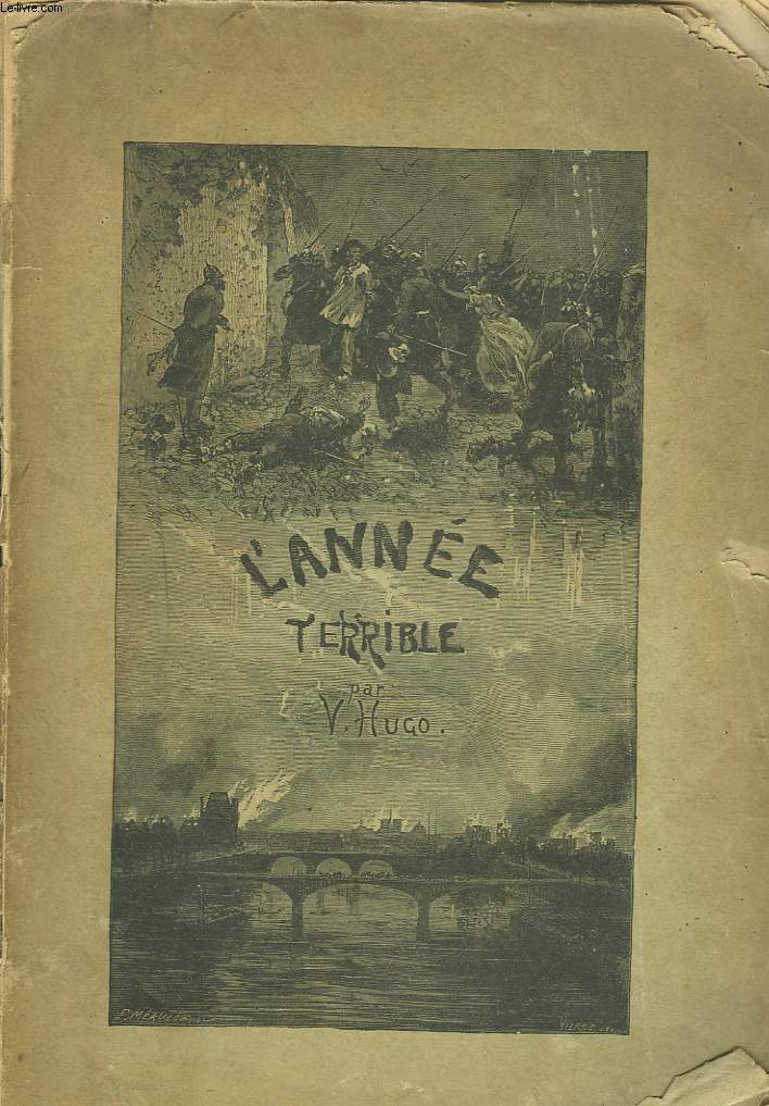 L'ANNEE TERRIBLE. LA LIBERATION DU TERRITOIRE.