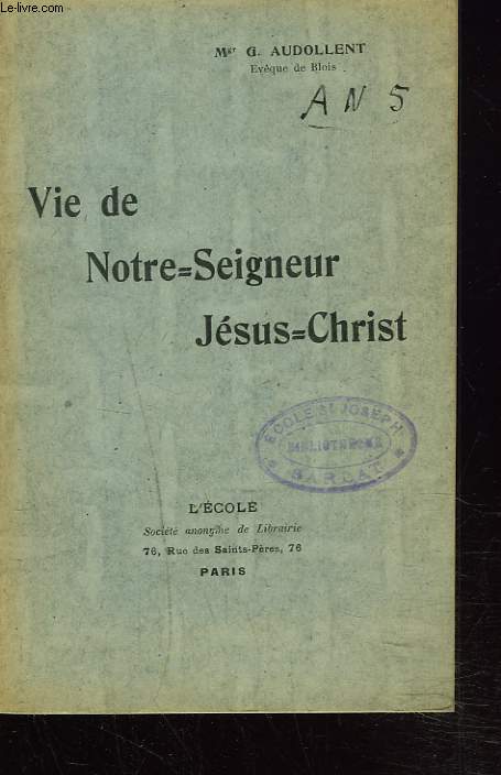 VIE DE NOTRE SEIGNEUR JESUS-CHRIST