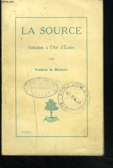 LA SOURCE. INITIATION A L'ART D'ECRIRE.