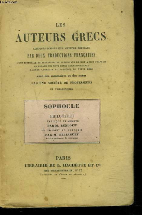 PHILOCTETE. LES AUTEURS GRECS EXPLIQUES PAR UNE METHODE NOUVELLE, PAR DEUX TRADUCTIONS FRANCAISES...