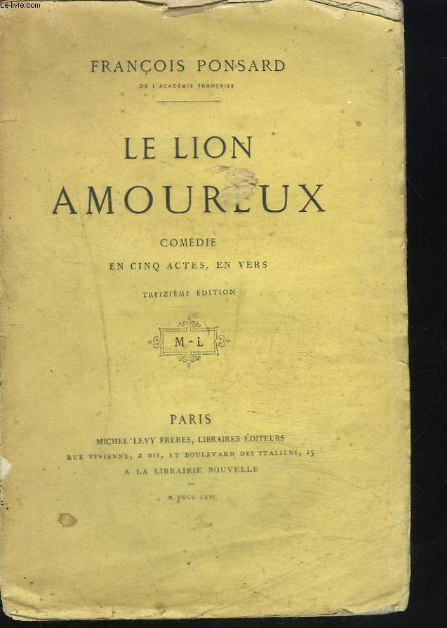 LE LION AMOUREUX. COMEDIE EN CINQ ACTS, EN VERS.