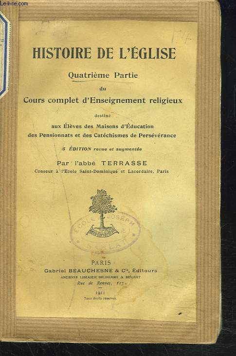 HISTOIRE DE L'EGLISE. Quatrime partie du cours complet de l'Enseignement religieux.