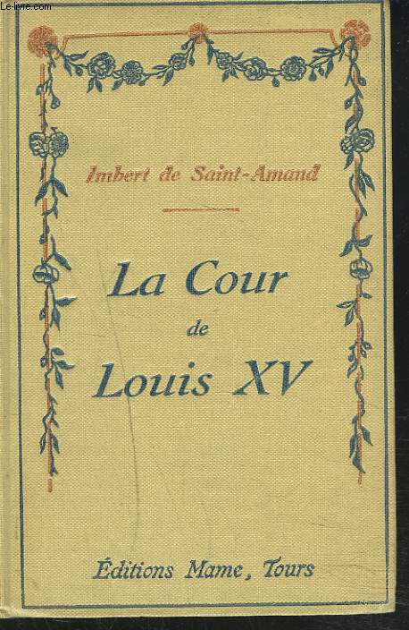 LA COUR DE LOUIS XV.