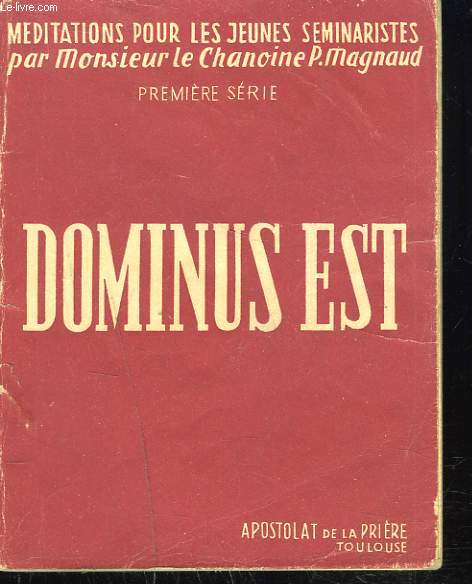 MEDITATIONS POUR LES JEUNES SEMINARISTES. I. DOMINUS EST.