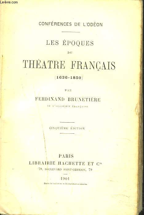 LES EPOQUES DU THEATRE FRANCAIS (1636-1850).