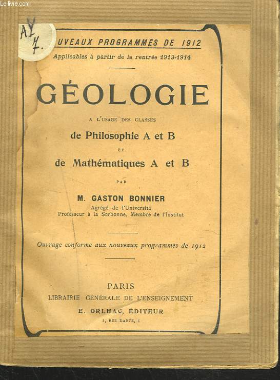 GEOLOGIE A L'USAGE DES CLASSES DE PHILOSOPHIE A ET B ET DE MATHEMATIQUES A ET B.