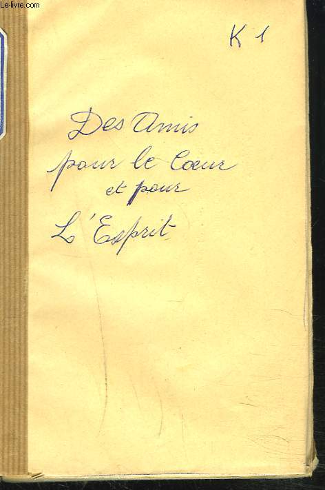 DES AMIS POUR LE COEUR ET POUR L'ESPRIT. Grgoire et Basile, Saint Augustin, Le Roy Loys, Montaigne...