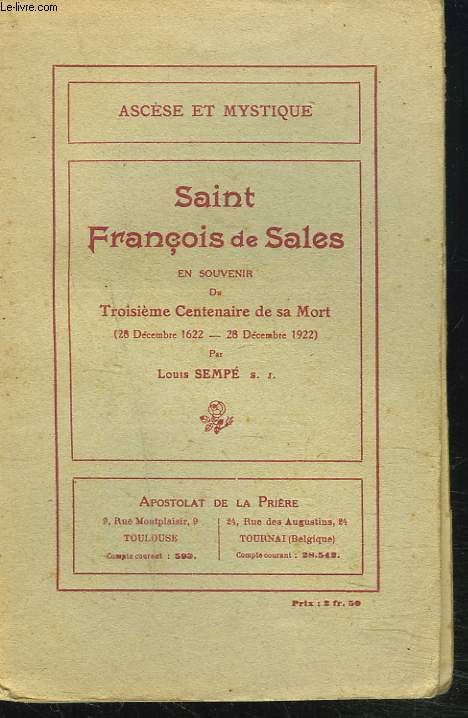 SAINT FRANCOIS DE SALES. EN SOUVENIR DU TROISIEME CENTENAIRE DE SA MORT (28 Dcembre 1622 - 28 Dcembre 1922).