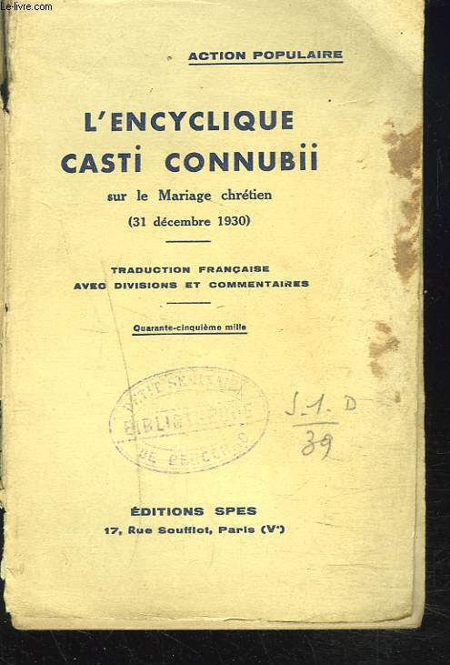 L'ENCYCLIQUE CASTI CONNUBII SUR LE MARIAGE CHRETIEN (31 DECEMBRE 1930).