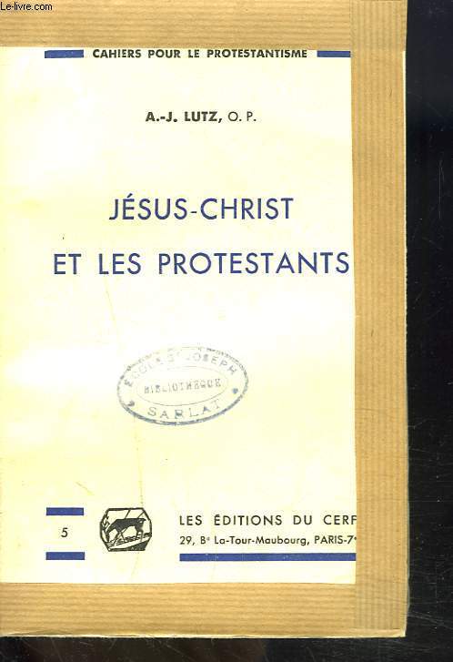 JESUS-CHRIST ET LES PROTESTANTS