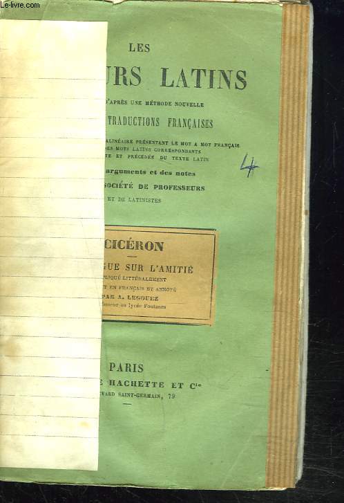 DIALOGUES SUR L'AMITIE.. LES AUTEURS LATINS, EXPLIQUES PAR UNE METHODE NOUVELLE PAR DEUX TRADUCTIONS FRANCAISES...