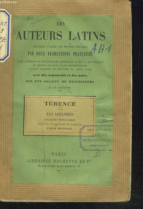 LES ADELPHES. LES AUTEURS LATINS, EXPLIQUES D'APRES UNE METHODE NOUVELLE, PAR DEUX TRADUCTIONS FRANCAISES...