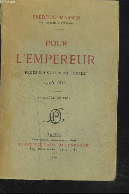 POUR L'EMPEREUR. PAGES D'HISTOIRE NATIONALE 1796-1821.
