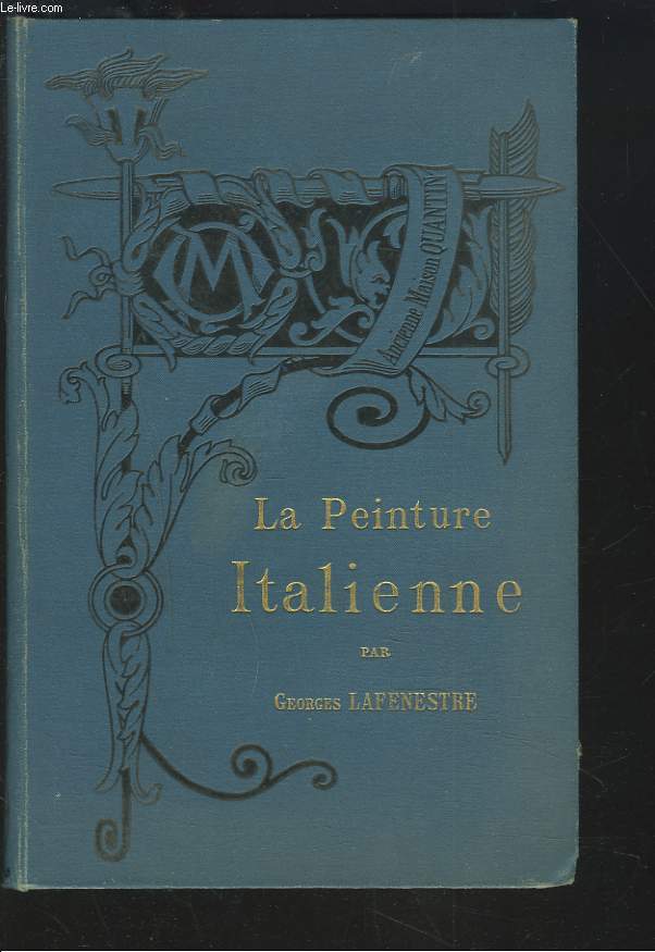 LA PEINTURE ITALIENNE. I. Depuis les origines jusqu' la fin du XVe sicle.