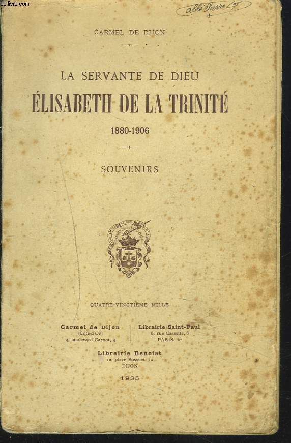 LA SERVANTE DE DIEU ELISABETH DE LA TRINITE 1880 - 1906. SOUVENIRS.
