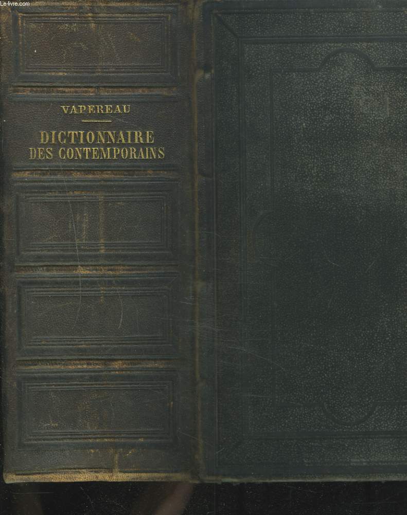 DICTIONNAIRE UNIVERSEL DES CONTEMPORAINS contenant toutes les personnes notables de la France et des pays trangers. 4e EDITION.