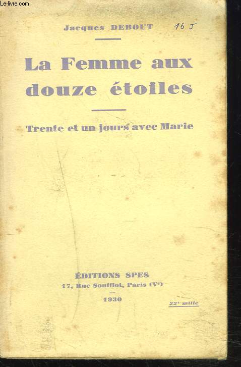 LA FEMME AUX DOUZE ETOILES. Trente et un jours avec Marie.