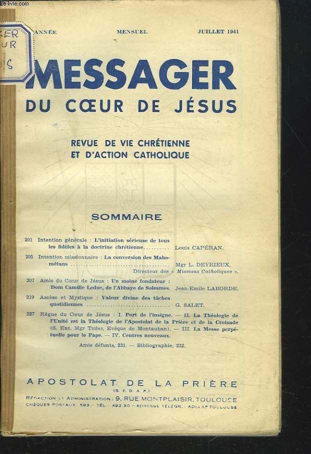 MESSAGER DU COEUR DE JESUS, REVUE DE VIE CHRETIENNE ET D'ACTION CATHOLIQUE, MENSUEL, JUILLET 1941. L'INITIATION SERIEUSE DE TOUS LES FIDELES A LA DOCTRINE CHRETIENNE par LOUIS CAPETAN/ LA CONVERSION DES MAHOMETANS par Mgr L. DEYRIEUX / ...
