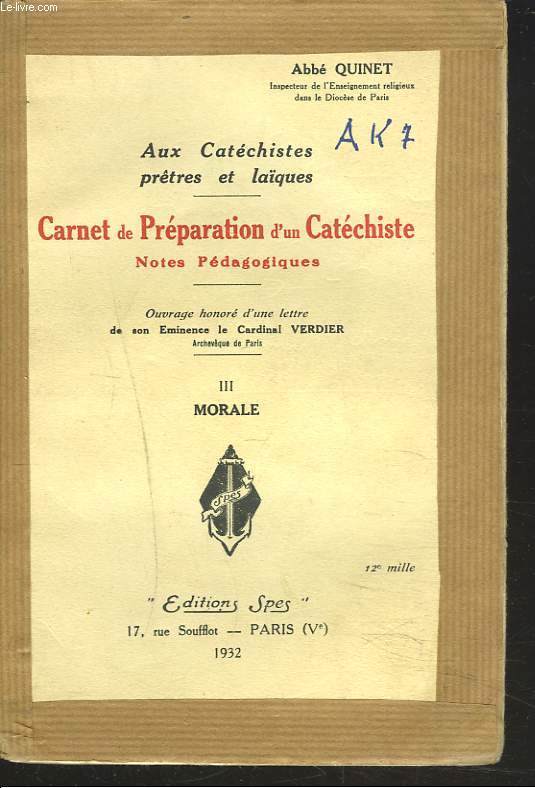 AUX CATECHISTES, PRTRES ET LAQUES. CARNET DE PREPARATION D'UN CATECHISTE. NOTES PEDAGOGIQUES. TOME III. MORALE.