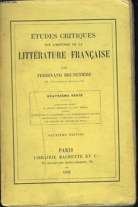 ETUDES CRITIQUES SUR L'HISTOIRE DE LA LITTERATURE FRANCAISE, QUATRIEME SERIE.