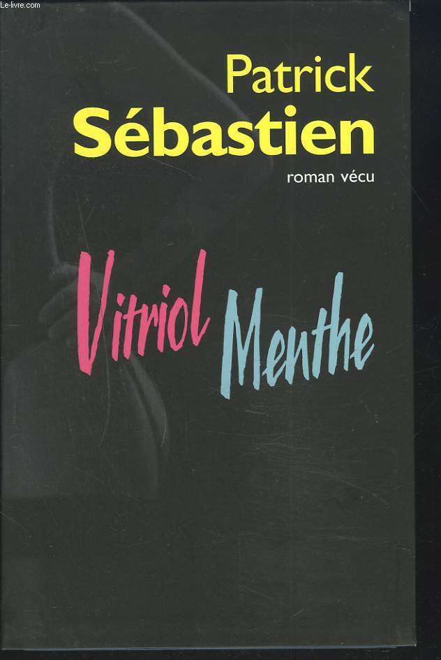 VITRIOL MENTHE. ROMAN VECU.