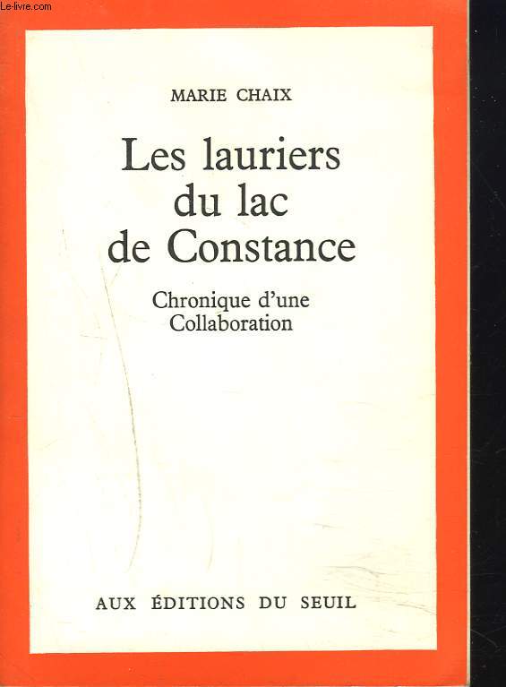 LES LAURIERS DU LAC DE CONSTANCE - CHRONIQUE D'UNE COLLABORATION.