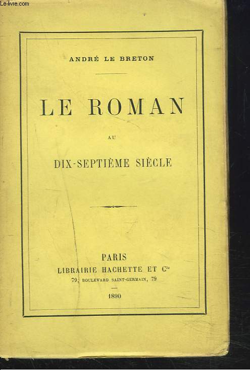 LE ROMAN AU DIX SEPTIEME SIECLE.