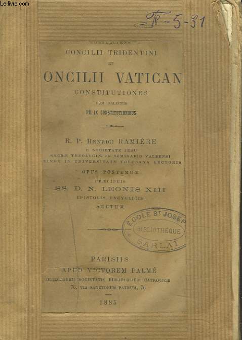 ENCHIRIDION THEOLOGICUM COMPLECTENS CONCILII TRIDENTINI ET CONCILII VATICANI CONSTITUTIONES, CUM SELECTIS PII IX CONSTITUTIONIBUS.