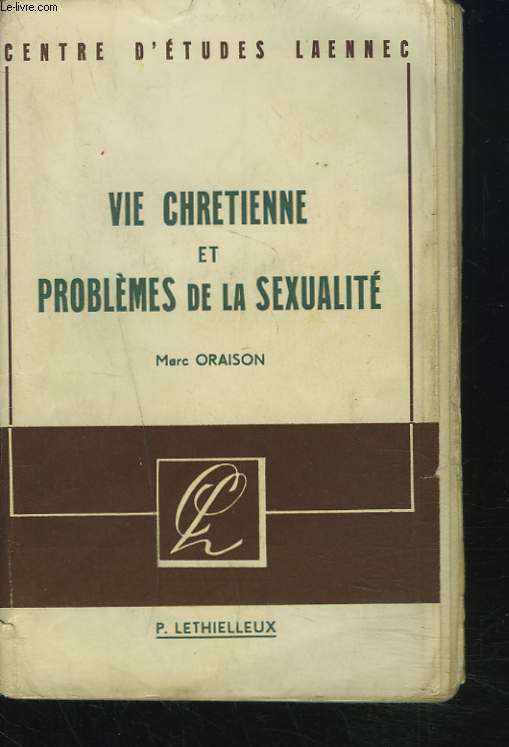 VIE CHRETIENNE ET PROBLEMES DE LA SEXUALITE.