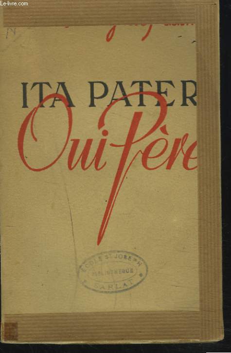 ITA PATER - OUI, PERE.