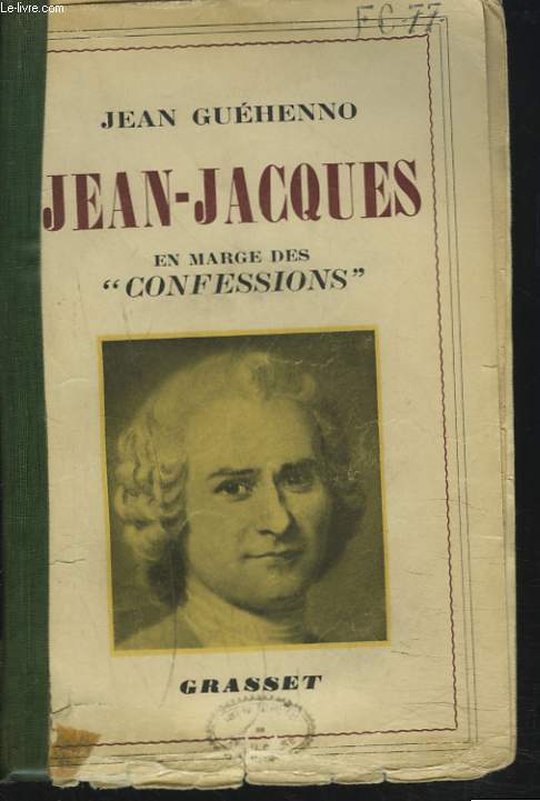 JEAN-JACQUES EN MARGE DES CONFESSIONS.