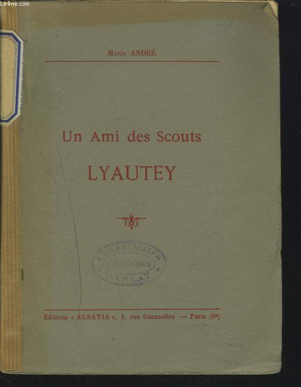 UN AMI DES SCOUTS. LYAUTEY.