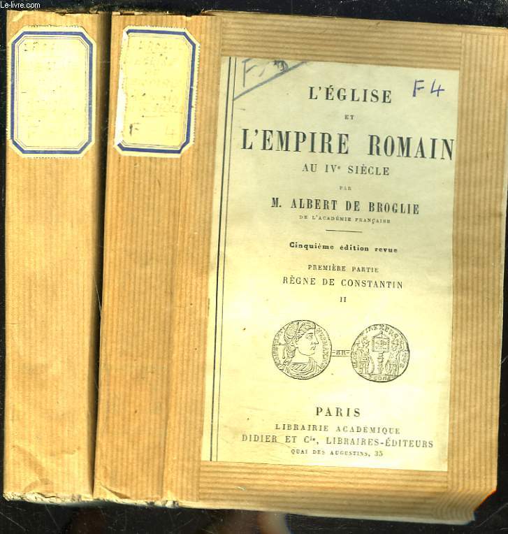 L'EGLISE ET L'EMPIRE ROMAIN AU IVe SIECLE. PREMIERE PARTIE : REGNE DE CONSTANTIN EN 2 TOMES.