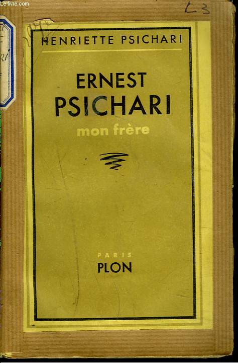 ERNEST PSICHARI. MON FRERE.