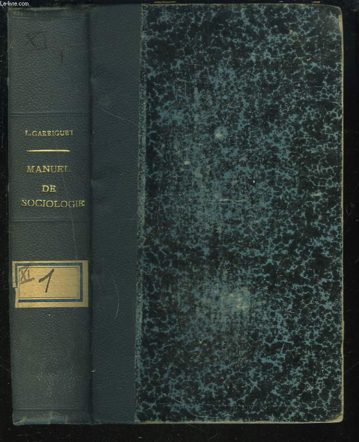 MANUEL DE SOCIOLOGIE ET D'ECONOMIE SOCIALE. LES PRINCIPAUX PROBLEMES SOCIAUX ETUDIES AUX LUMIERES DE LA THEOLOGIE, DU DROIT NATUREL ET DE L'HISTOIRE.