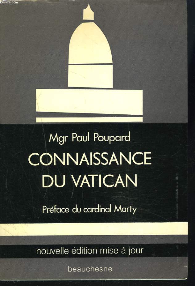 CONNAISSANCE DU VATICAN. Histoire - Organisation - Activit.