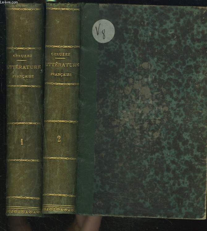 HISTOIRE DE LA LITTERATURE FRANCAISE DEPUIS SES ORIGINES JUSQU'A LA REVOLUTION. TOMES I ET II.