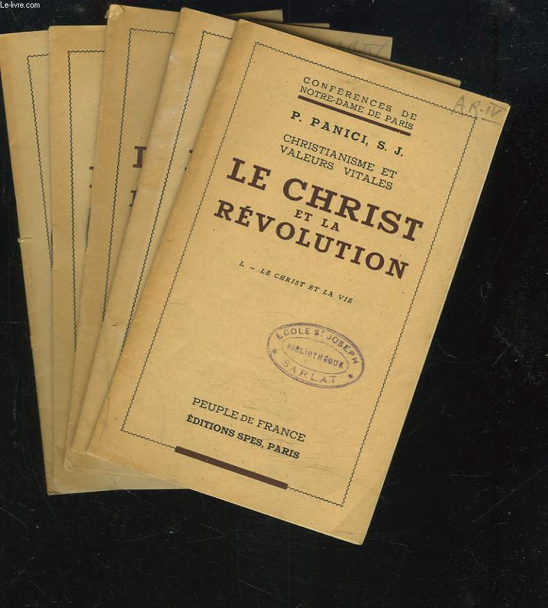 CHRISTIANISME ET VALEURS VITALES. LE CHRIST ET LA REVOLUTION. I, III, IV, V et VI.
